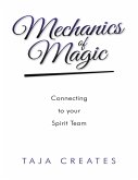 Mechanics of Magic: Connecting to Your Spirit Team (eBook, ePUB)
