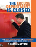 The Excuse Department Is Closed: How Small Business Owners and Sales Managers Can Eliminate Excuses for Not Getting the Sale (eBook, ePUB)