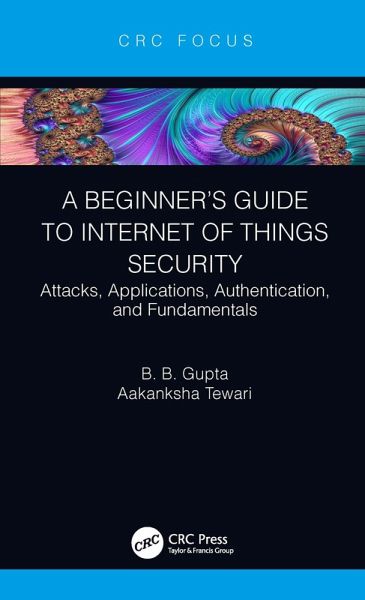 A Beginner's Guide to Internet of Things Security (eBook, ePUB)