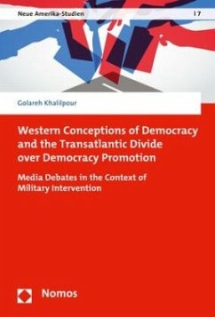 Western Conceptions of Democracy and the Transatlantic Divide over Democracy Promotion - Khalilpour, Golareh