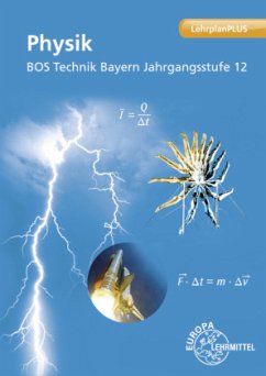 Physik BOS Technik Bayern - Jahrgangsstufe 12 - Drössler, Patrick;Vogel, Harald;Weidenhammer, Petra