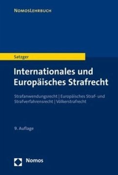 Internationales und Europäisches Strafrecht - Satzger, Helmut