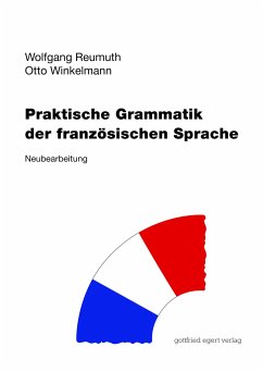 Praktische Grammatik der französischen Sprache - Reumuth, Wolfgang;Winkelmann, Otto