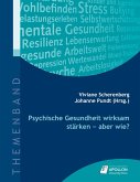 Psychische Gesundheit wirksam stärken - aber wie? Psychische Gesundheit wirksam stärken - aber wie?