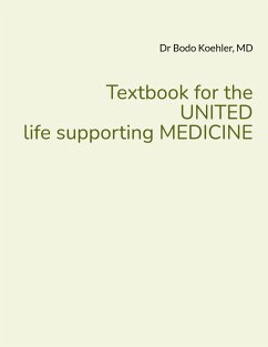 Textbook for the UNITED life supporting MEDICINE - Koehler, Bodo