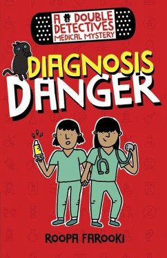 A Double Detectives Medical Mystery: Diagnosis Danger - Farooki, Roopa