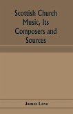 Scottish church music, its composers and sources