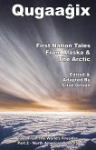 Qugaag¿ix¿ - First Nation Tales From Alaska & The Arctic