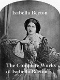 The Complete Works of Isabella Beeton (eBook, ePUB)