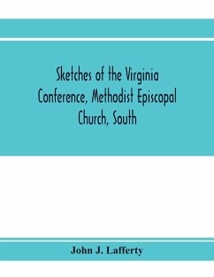 Sketches of the Virginia Conference, Methodist Episcopal Church, South - J. Lafferty, John