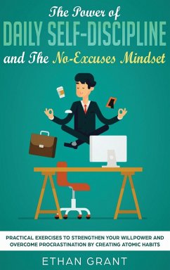 The Power of Daily Self-Discipline and The No-Excuses Mindset - Grant, Ethan
