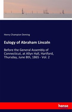 Eulogy of Abraham Lincoln - Deming, Henry Champion