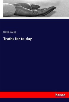 Truths for to-day - Swing, David
