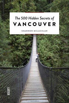 The 500 Hidden Secrets of Vancouver - McLachlan, Shannon