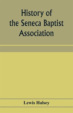 History of the Seneca Baptist Association - Halsey, Lewis