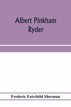 Albert Pinkham Ryder - Fairchild Sherman, Frederic