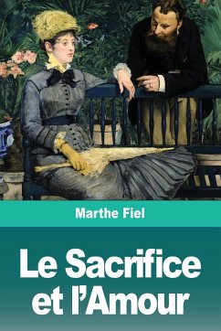 Le Sacrifice et l'Amour - Fiel, Marthe