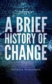A Brief History of Change (eBook, ePUB) A Brief History of Change (eBook, ePUB)