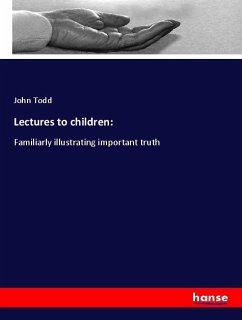 Lectures to children: - Todd, John