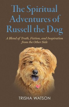 The Spiritual Adventures of Russell the Dog - Watson, Trisha