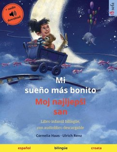 Mi sueño más bonito - Moj najljep¿i san (español - croata) - Renz, Ulrich