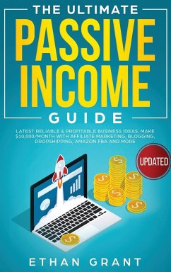 The Ultimate Passive Income Guide - Grant, Ethan