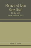 Memoir of John Yates Beall