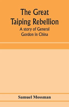 The great Taiping Rebellion - Mossman, Samuel