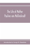 The Life of Mother Pauline von Mallinckrodt
