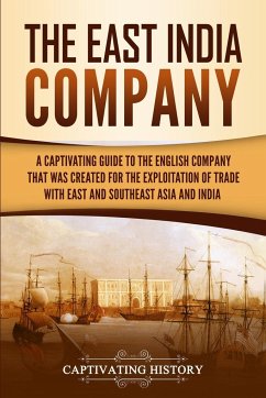 The East India Company - History, Captivating