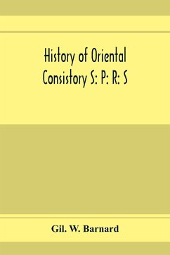 History of Oriental consistory S - W. Barnard, Gil.