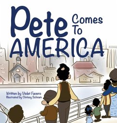 Pete Comes To America - Favero, Violet; Silly, Yaya; Meadow, Road Books