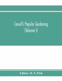 Cassell's popular gardening (Volume I)