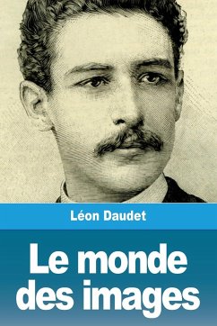 Le monde des images - Daudet, Léon