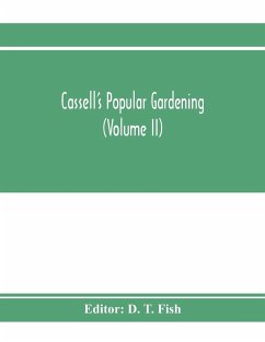Cassell's popular gardening (Volume II)
