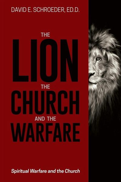 The Lion, the Church, and the Warfare The Lion, the Church, and the Warfare