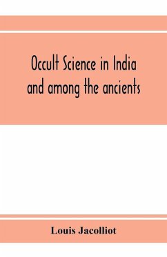 Occult science in India and among the ancients - Jacolliot, Louis