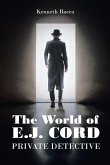 The World of E.J. Cord Private Detective