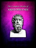The Complete Works of Aristophanes (eBook, ePUB)