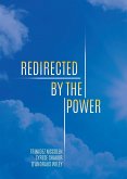 Redirected by the Power