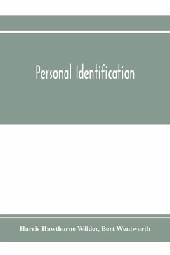 Personal identification; methods for the identification of individuals, living or dead - Hawthorne Wilder, Harris; Wentworth, Bert