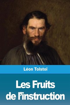Les Fruits de l'instruction - Tolstoï, Léon