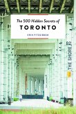 The 500 Hidden Secrets of Toronto