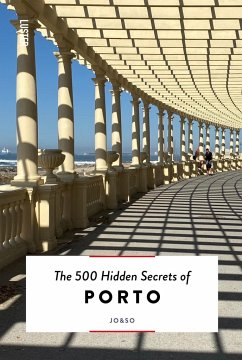 The 500 Hidden Secrets of Porto - Lacerda, Joana; Lacerda, Sofia
