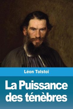 La Puissance des ténèbres - Tolstoï, Léon