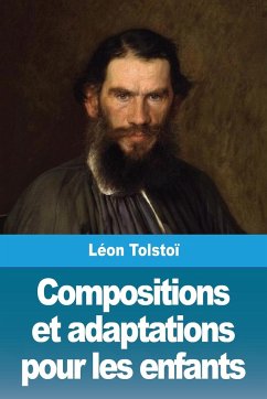 Compositions et adaptations pour les enfants - Tolstoï, Léon