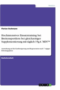 Hochintensives Einsatztraining bei Breitensportlern bei gleichzeitiger Supplementierung mit täglich 15g A´MIN¿ - Oschmann, Florian