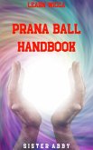 Prana Ball Handbook (Learn Wicca, #2) (eBook, ePUB)