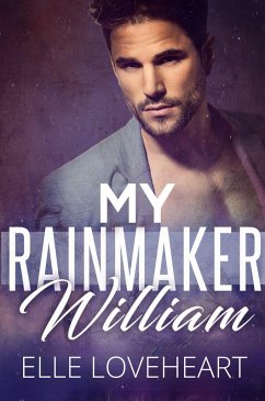 My Rainmaker William (eBook, ePUB) - Loveheart, Elle