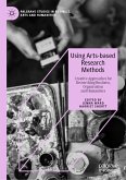 Using Arts-based Research Methods (eBook, PDF)